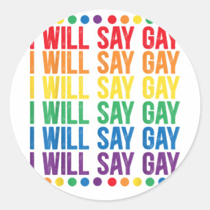 Sticker Rond Je dirai le design gay pour un Say Love Fier LGBTQ