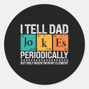 Sticker Rond Je Dis À Papa Des Blagues Périodiquement Drôle Pèr