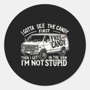 Sticker Rond Je Dois D'Abord Voir Le Bonbon. Je ne suis pas une