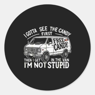 Sticker Rond Je dois voir les bonbons en premier. Je ne suis pa