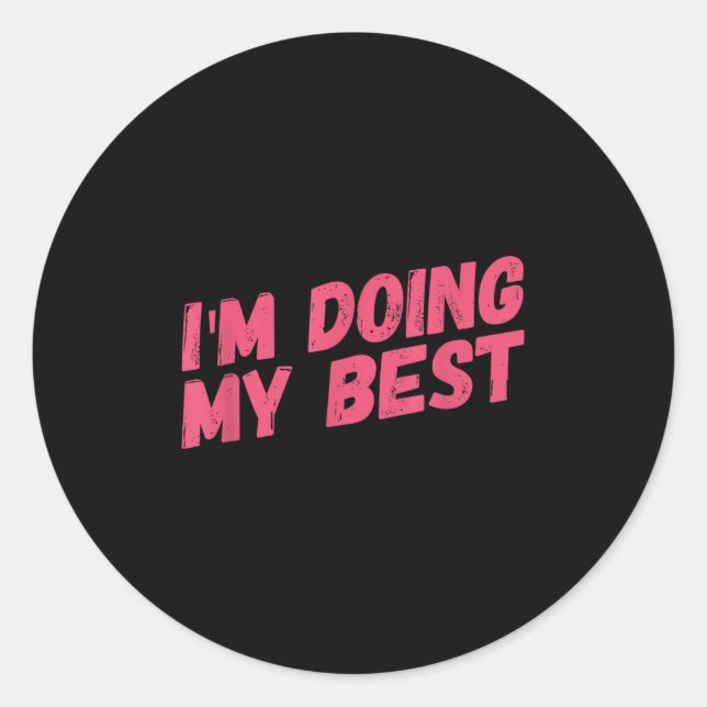 Sticker Rond Je Fais De Mon Mieux (Devant)