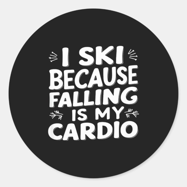 Sticker Rond Je fais du ski parce que tomber est du cardio cita (Devant)