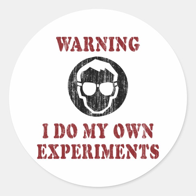 Sticker Rond Je fais mes propres expériences - Grunge scientifi (Devant)