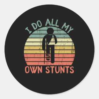 Sticker Rond Je fais toutes mes propres cascades drôle la main