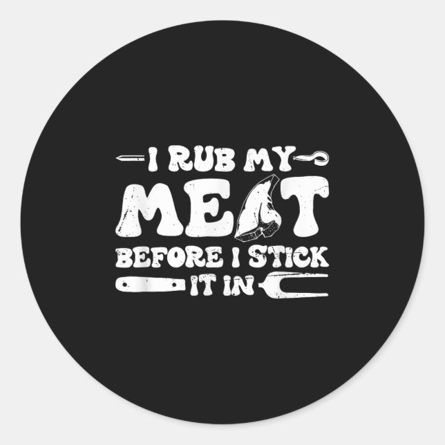 Sticker Rond Je Frotte Ma Viande Avant De La Conserver Dans _ B (Devant)