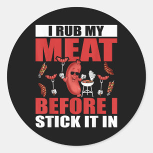 Sticker Rond Je Frotte Ma Viande Avant De Me Sticoter En Design