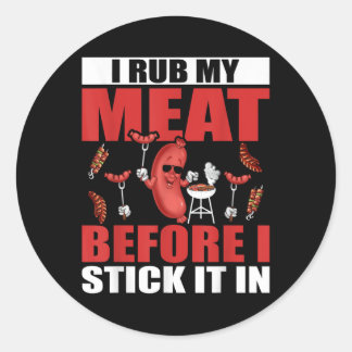 Sticker Rond Je Frotte Ma Viande Avant De Me Sticoter En Design