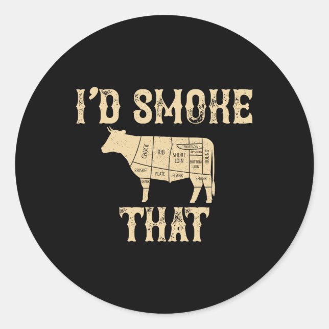 Sticker Rond Je fumerais ce cadeau de grillades de vaches (Devant)