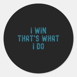 Sticker Rond Je gagne C'est ce que je fais Motivational Gym Wor