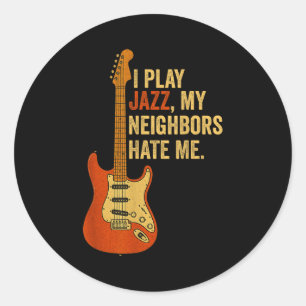 Sticker Rond Je joue du jazz, mes voisins me détestent - Guitar