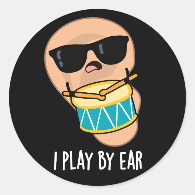 Sticker Rond Je Joue Par Ear Funny Drummer Pun Dark BG (Devant)