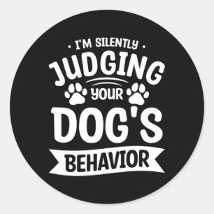 Sticker Rond Je Juge Silencieusement Le Comportement De Votre C