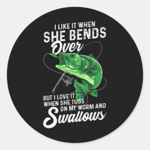 Sticker Rond Je L'Aime Quand Elle Tire Sur Les Cadeaux De Pêche