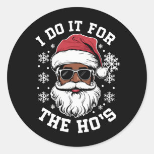 Sticker Rond Je Le Fais Pour Hos Christmas African Père Noël