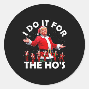 Sticker Rond Je le fais pour les Hos drôle de style de danse de
