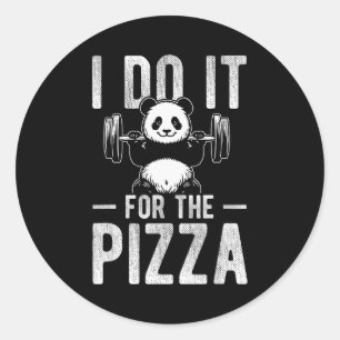 Sticker Rond Je le fais pour l'humour de musculation Panda Pizz