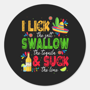 Sticker Rond Je Lèche Le Sel Avale La Tequila Cinco De Mayo 