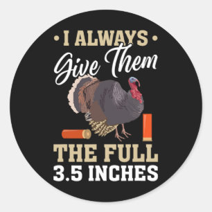 Sticker Rond Je Leur Donne Toujours La Chasse Complète De 3,5 P