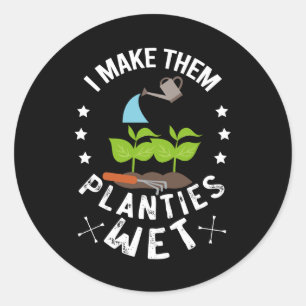 Sticker Rond Je Leur Rendre Planties Wet Gardener Cadeau