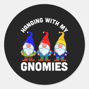 Sticker Rond Je M'Accroche Avec Mes Gnomies