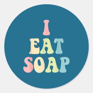 Sticker Rond Je mange du savon Citation drôle humoristique 