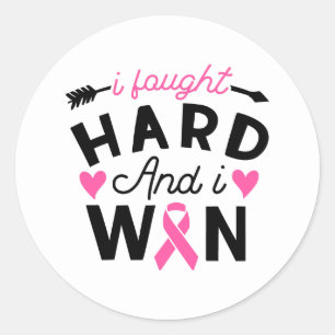 Sticker Rond Je Me Suis Battu Dur Et J'Ai Gagné Le Cancer Du Se