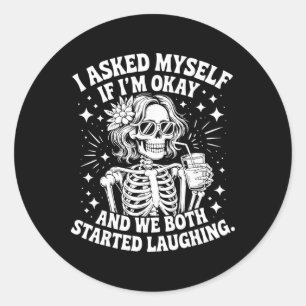 Sticker Rond Je me suis demandé si j'allais bien et nous avons