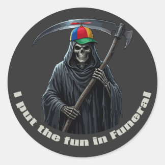 Sticker Rond Je mets l'amusement dans l'enterrement