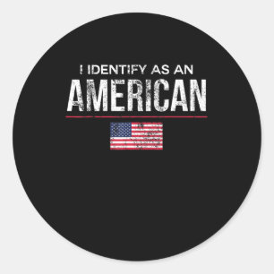 Sticker Rond Je m'identifie comme un Américain Non Identité Pol