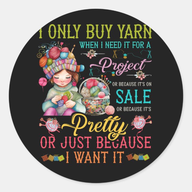 Sticker Rond Je N'Achète Du Fil Que Quand J'En Ai Besoin Pour U (Devant)