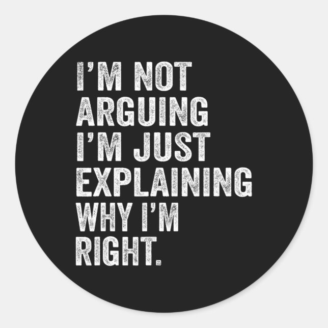 Sticker Rond Je n'affirme pas que j'explique juste pourquoi j'a (Devant)