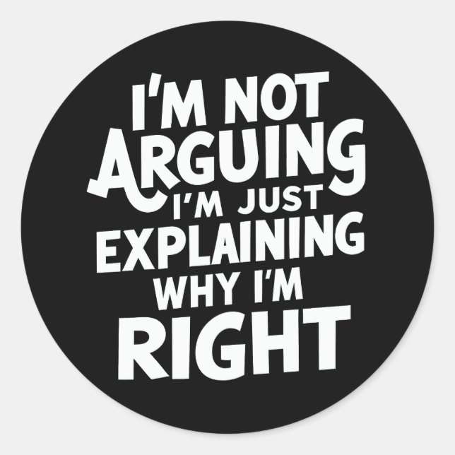 Sticker Rond Je n'affirme pas que j'explique juste pourquoi j'a (Devant)