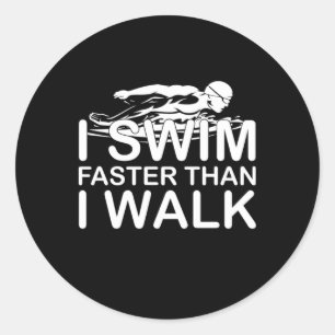 Sticker Rond Je Nage Plus Vite Que Je Marche