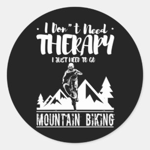 Sticker Rond Je n'ai pas besoin de thérapie, j'ai besoin de mon