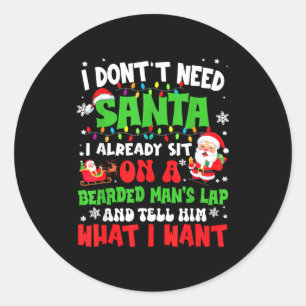 Sticker Rond Je n'ai pas besoin du Père Noël, je suis déjà assi