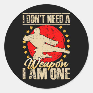 Sticker Rond Je n'ai pas besoin d'une arme, j'en suis une Cadea