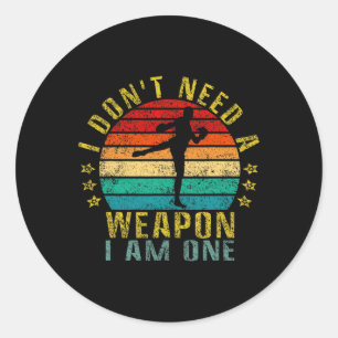 Sticker Rond Je n'ai pas besoin d'une arme, j'en suis une Drôle