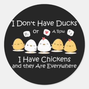 Sticker Rond Je n'ai pas de canards ou une rangée, j'ai des pou