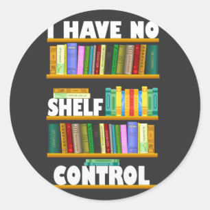 Sticker Rond je n'ai pas de contrôle sur les étagères, je li