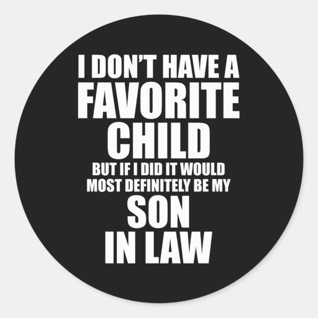 Sticker Rond Je N'Ai Pas D'Enfant Préféré Mais Si Je L'Ai Fait (Devant)