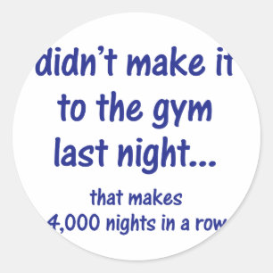 Sticker Rond Je n'ai pas réussi à aller à la salle de gym