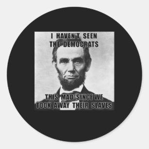 Sticker Rond Je n'ai pas vu les démocrates Abe Lincoln le 4 jui