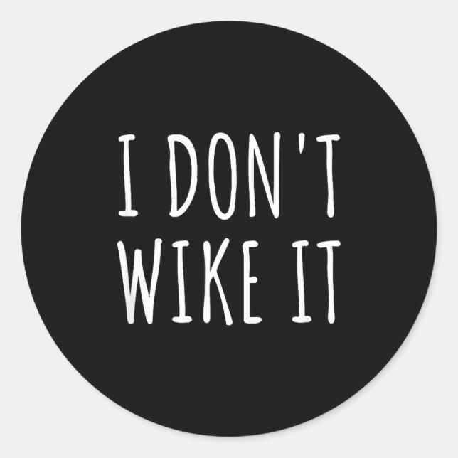 Sticker Rond Je n'aime pas ça (Devant)