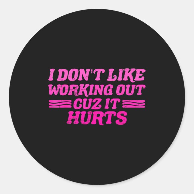 Sticker Rond Je n'aime pas faire de l'exercice parce que ça fai (Devant)