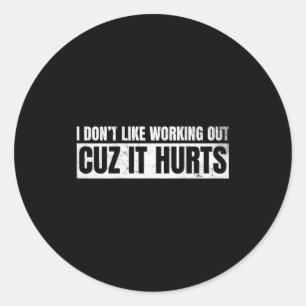 Sticker Rond Je n'aime pas faire de l'exercice parce que ça fai