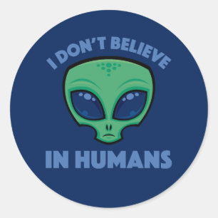 Sticker Rond Je ne crois pas en Alien de dessin humain