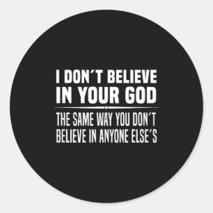 Sticker Rond Je ne crois pas en votre Dieu - Athée