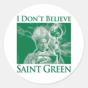 Sticker Rond Je ne crois pas le vert de saint
