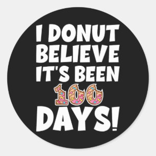 Sticker Rond Je ne crois pas que ça ait été 100 jours ! Étudian