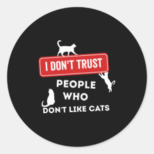Sticker Rond Je ne fais pas confiance aux gens qui n'aiment pas